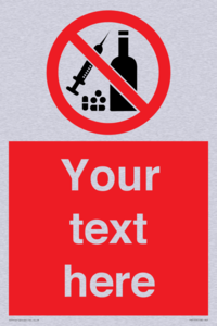 Custom No alcohol or drugs Sign